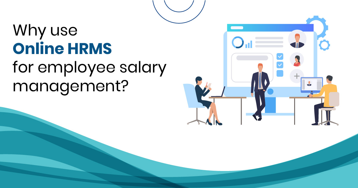 Why use Online HRMS for employee salary management?