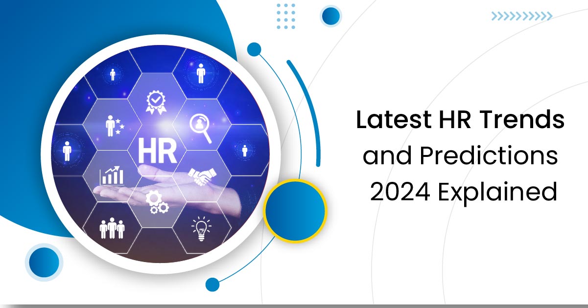 Latest HR Trends and Predictions 2024 Explained