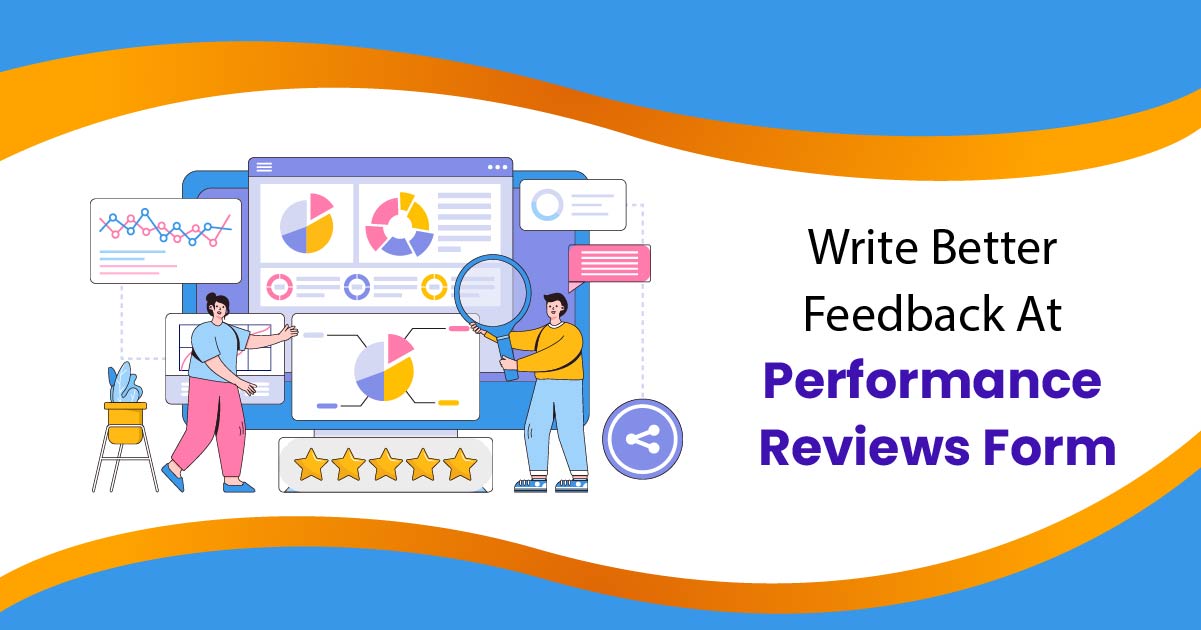 Write Better Feedback At Performance Reviews Form