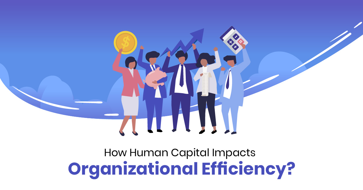 How Human Resources Impacts Organizational Efficiency?